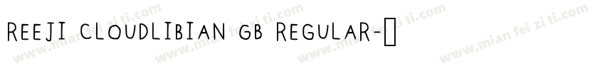 reeji cloudlibian GB regular字体转换